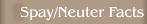 Spay/Neuter Facts 